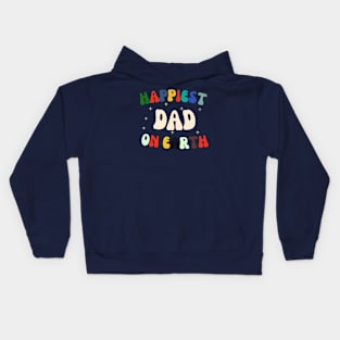 Happiest dad On Earth day 2024  gift april 22 Rainbow Kids Hoodie